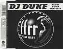 CD Single - DJ Duke - Blow Your Whistle