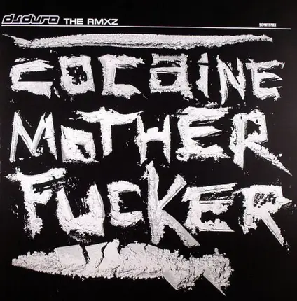 DJ Duro - Cocaine Motherfucker The Rmxz