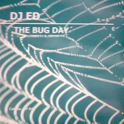DJ Ed - The Bug Day