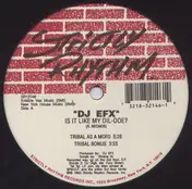 DJ EFX - Is It Like My Dil-Doe? / I Feel Da Magik