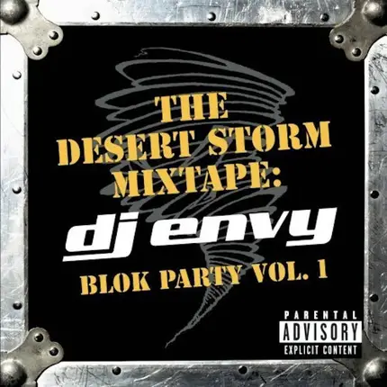 DJ Envy - The Desert Storm Mixtape: Blok Party Vol. 1
