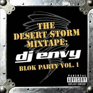 DJ Envy - The Desert Storm Mixtape: Blok Party Vol. 1
