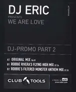 DJ Eric - We Are Love - DJ-Promo Part 2