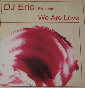 DJ Eric - We Are Love