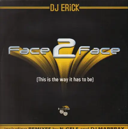 DJ Erick - Face 2 Face (This Is The Way It Has To Be)