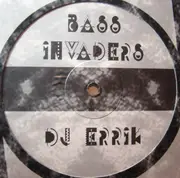 12'' - DJ Errik - Bass Invaders