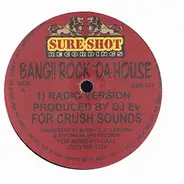 DJ EV - Bang!! Rock Da House