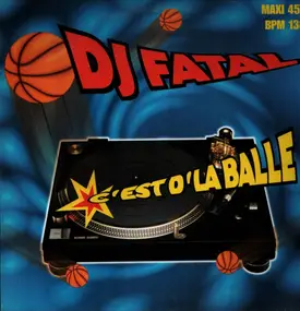 Dj Fatal - C'est D'La Balle