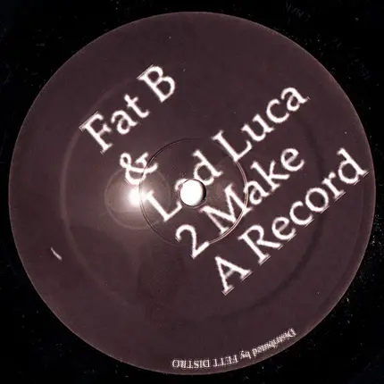 DJ Fett Burger & Luca Lozano - 2 Make A Record