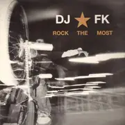 12'' - DJ FK - Rock The Most