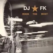 DJ FK - Rock The Most