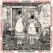 DJ Format - Devil's Workshop