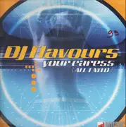 12inch Vinyl Single - DJ Flavours - Your Caress (All I Need)
