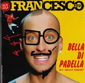 DJ Francesco - Bella Di Padella