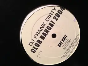 DJ Frank Dirty - Club Banga! 2004