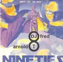 12inch Vinyl Single - DJ Fred & Arnold T - Nineties - 136 BPM