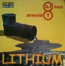 12inch Vinyl Single - DJ Fred & Arnold T - Lithium