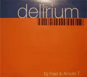 DJ Fred & Arnold T - Delirium