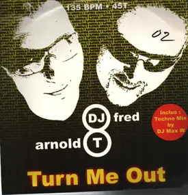 DJ Fred & Arnold T - Turn Me Out