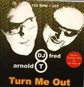 DJ Fred & Arnold T - Turn Me Out