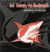 DJ Furax vs. Redshark - Big Orgus (The Remixes)