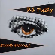 DJ Fuzzy - Stooopp Grooovve