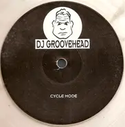 DJ Groovehead - Cycle Mode / Syndrome