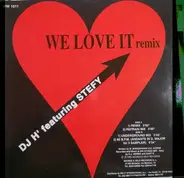 DJ H. Feat. Stefy - We Love It