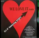 12inch Vinyl Single - DJ H. Feat. Stefy - We Love It