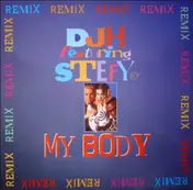 DJ H. Feat. Stefy - My Body 'Remix'