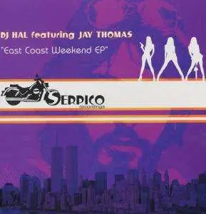 DJ Hal & Jay Thomas - Eastcoast Weekend