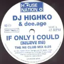 12'' - DJ Highko & Dee Age - If Only I Could (Believe Me)