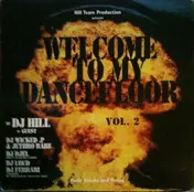 Dj Hill - Welcome To My Dancefloor Vol 2