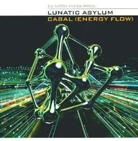 DJ Hitch Hiker Pres. Lunatic Asylum - Cabal (Energy Flow)