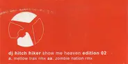 DJ Hitch Hiker - Show Me Heaven (Edition 02)