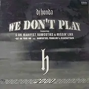 DJ Honda - We Don't Play / Get On Your Job