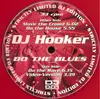 12'' - DJ Hooker - Do The Blues! (Striclty Limited Edition)