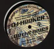 DJ Hooker - Do The Blues! (Striclty Limited Edition)