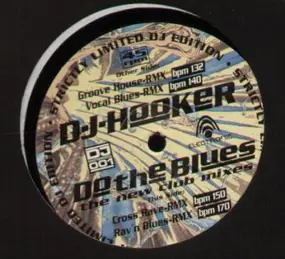 dj hooker - Do The Blues! (Striclty Limited Edition)