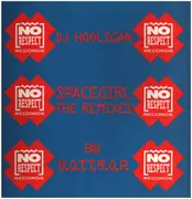 12inch Vinyl Single - DJ Hooligan - Spacegirl The Remixes / B.O.T.T.R.O.P.