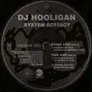2 x 12inch Vinyl Single - DJ Hooligan - System Ecstasy