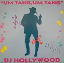 12inch Vinyl Single - DJ Hollywood - Um Tang, Um Tang (To Whoever It May Concern)