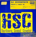 12inch Vinyl Single - DJ Hypertech - Whach U Made Me