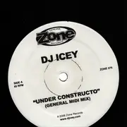 12inch Vinyl Single - DJ Icey - Under Constructo (General Midi Mix) / Kettle Vex