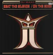 DJ Isaac - Beat The Silence / On The Edge