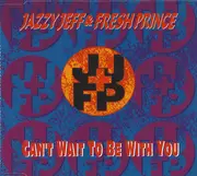 CD Single - DJ Jazzy Jeff & The Fresh Prince - Can't Wait To Be With You