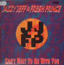 12'' - DJ Jazzy Jeff & The Fresh Prince - Can't Wait To Be With You