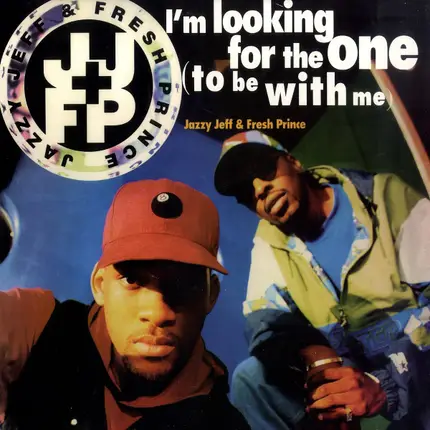 Jazzy Jeff & The Fresh Prince - I'm Looking For The One (To Be With Me)