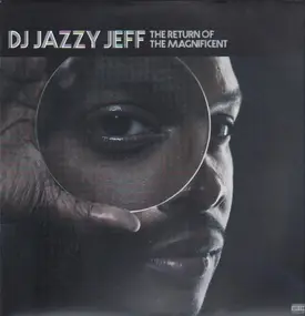 DJ Jazzy Jeff - The Return of the Magnificent