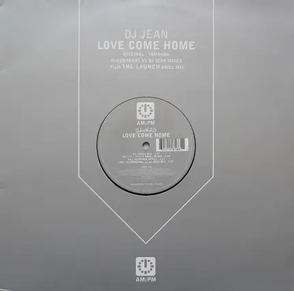 DJ Jean - Love Come Home (Original / Yomanda / Klubbheads VS DJ Jean Mixes)